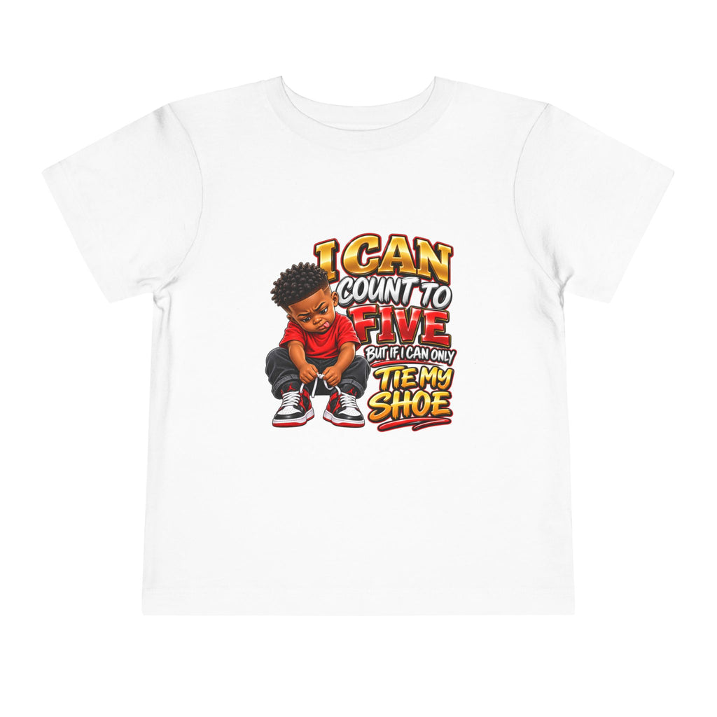 Toddler Tee — "I Can Count to Five But I Can Only Tie My Shoe" Graphic