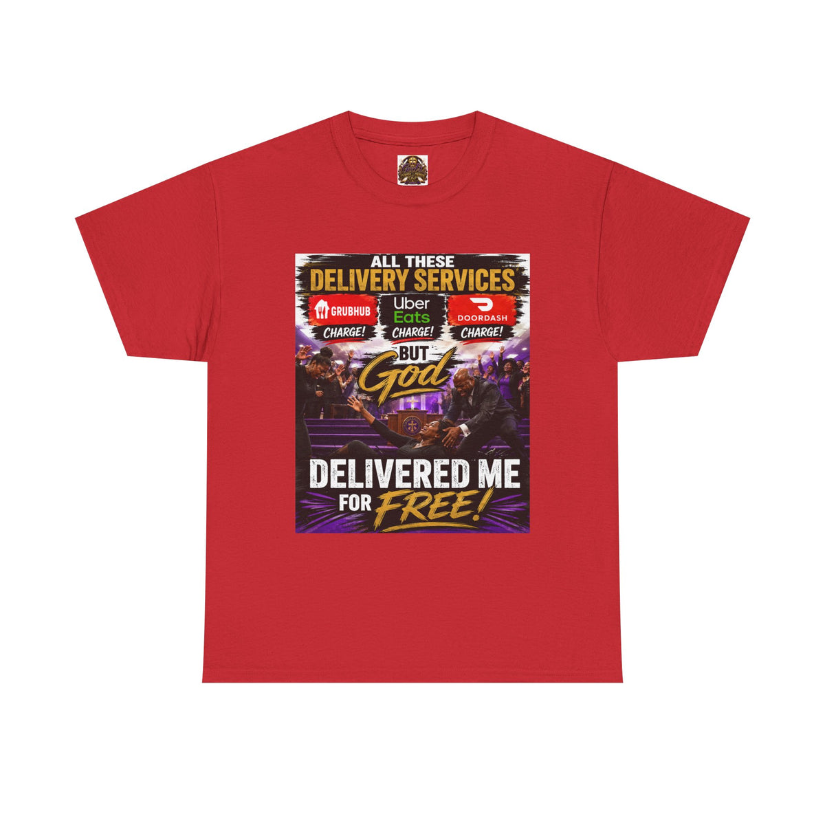 Christian Faith T‑Shirt — "All These Delivery Services But God Delivered Me For Free" Inspirational Tee