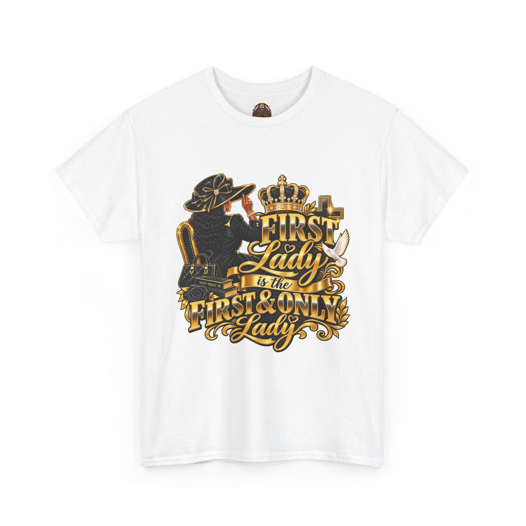 First Lady Tee — "First Lady & The First & Only Lady" Graphic T-Shirt