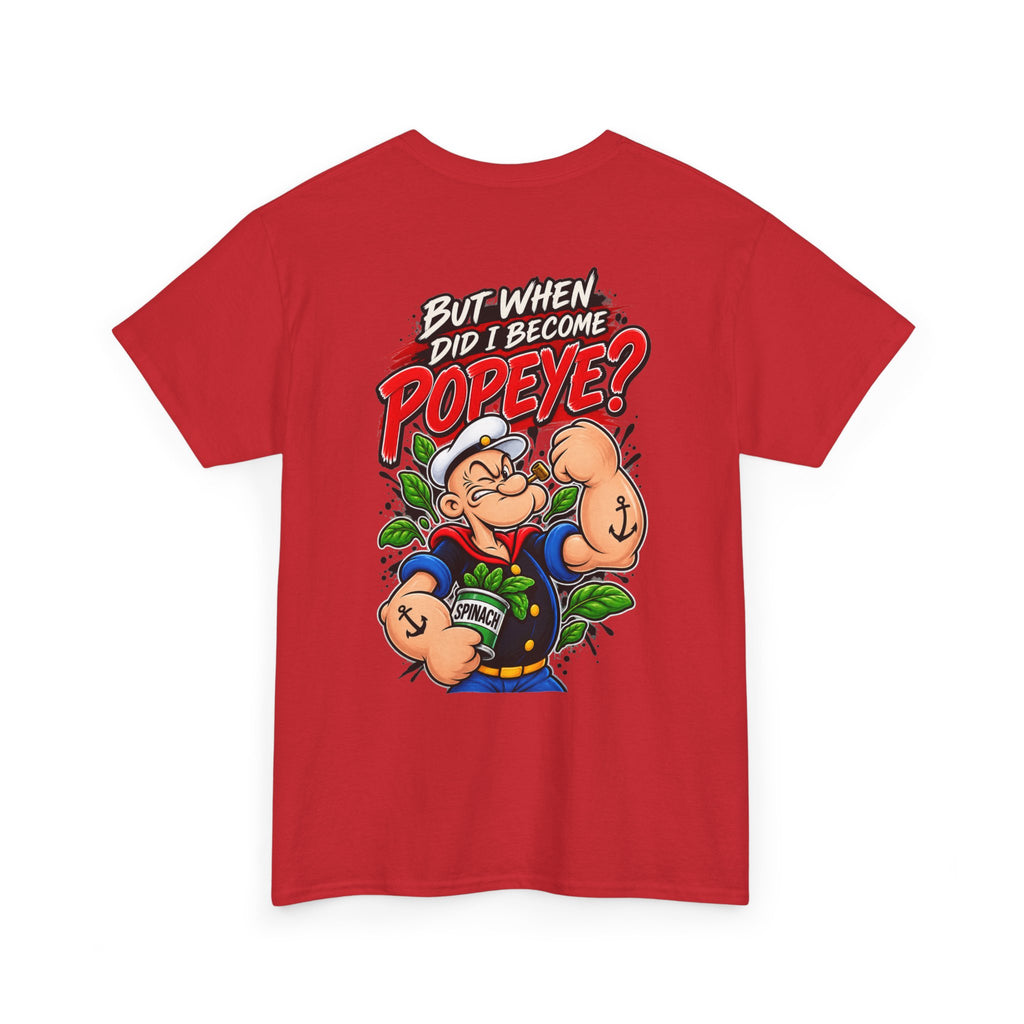 Popeye Graphic Tee — "But When Did I Become Popeye?" Vintage Cartoon T-Shirt