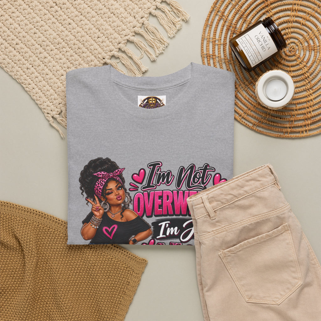 “I’m Not Overweight I’m Just A Lot To Love” Plus-Size Empowerment T-Shirt