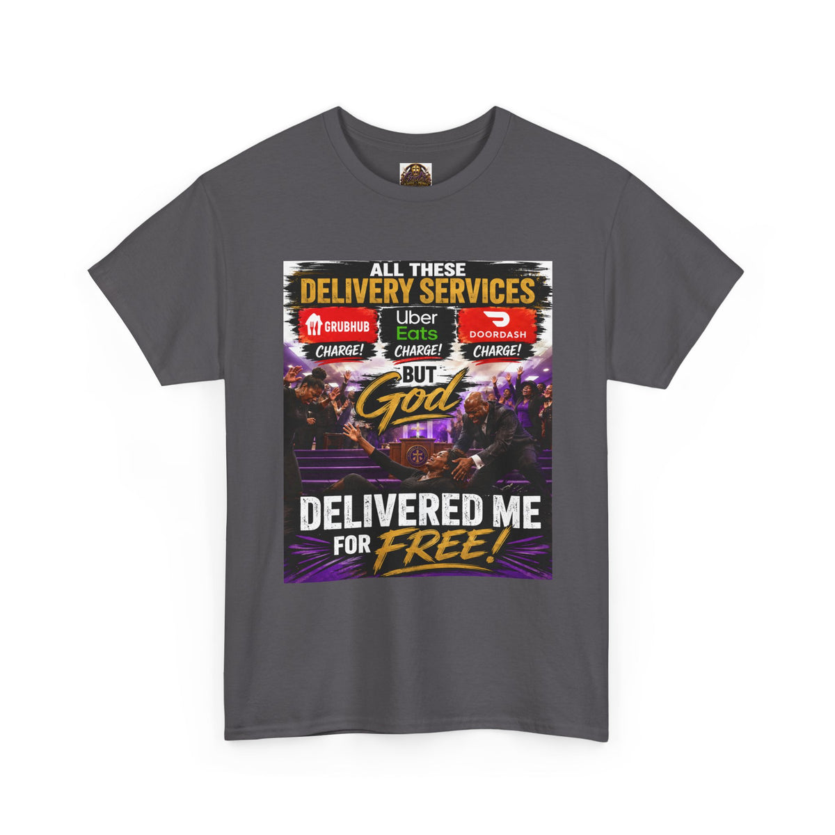 Christian Faith T‑Shirt — "All These Delivery Services But God Delivered Me For Free" Inspirational Tee