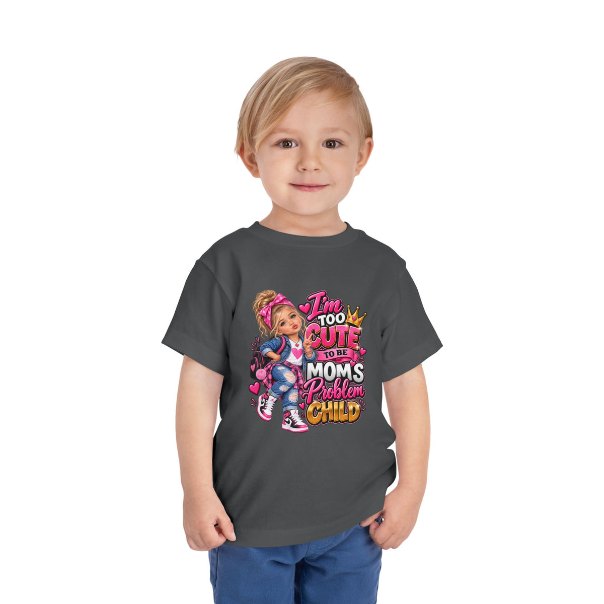 Toddler Tee — "I'm Too Cute to Be Mom's Problem Child" Graphic Top