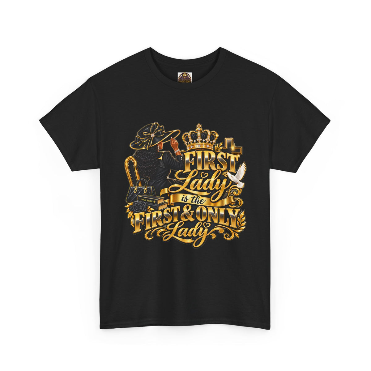 First Lady Tee — "First Lady & The First & Only Lady" Graphic T-Shirt
