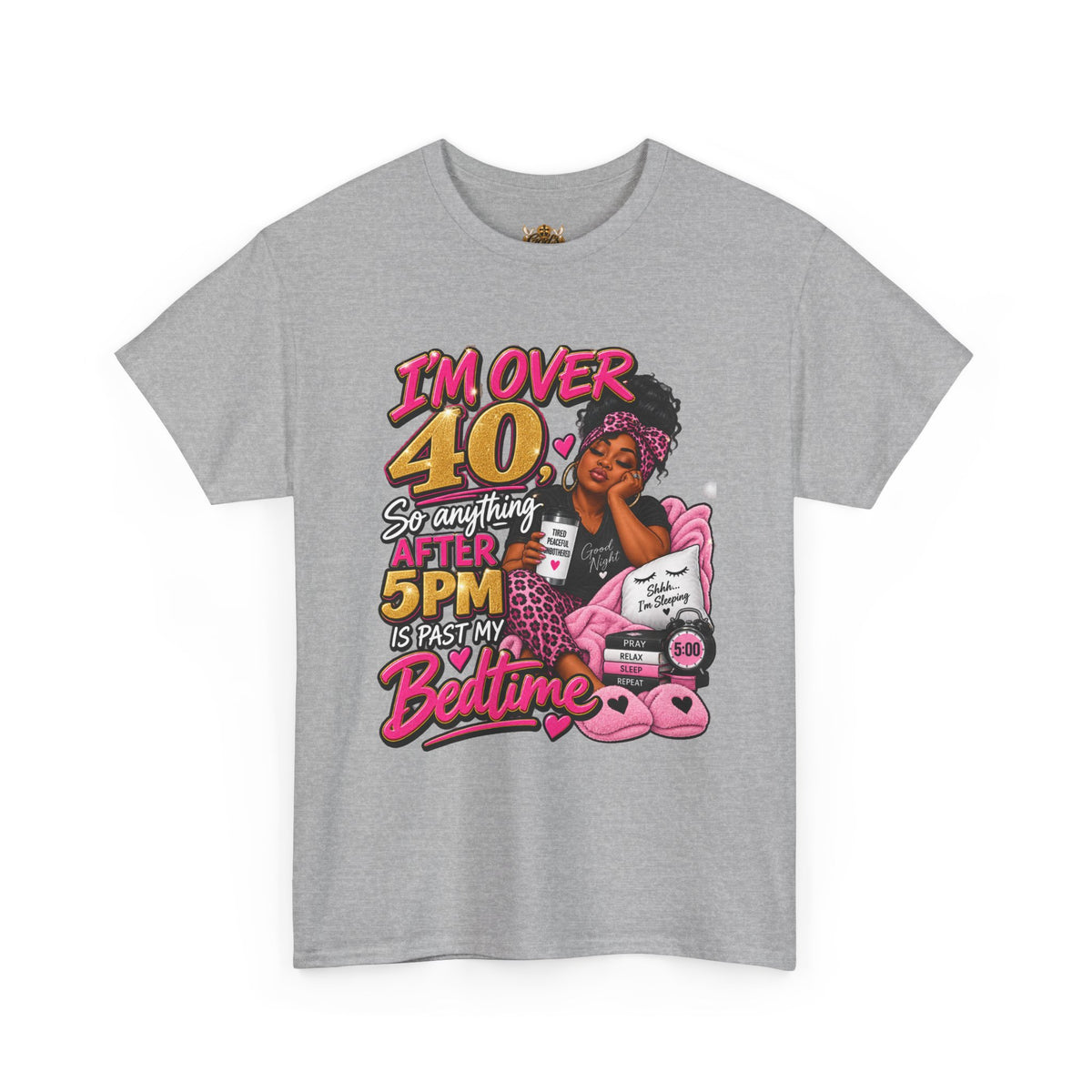 Over 40 Bedtime Tee — Funny 'I'm Over 40, Something After 5PM Is Past My Bedtime' Graphic T-Shirt