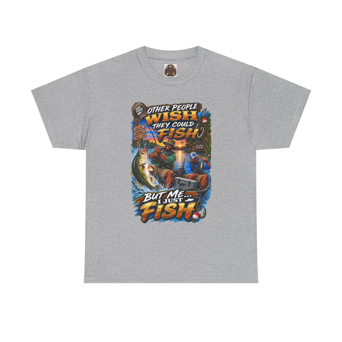 Fishing T-Shirt — "Other People Wish They Could Fish, But Me I Just Fish" Graphic Tee
