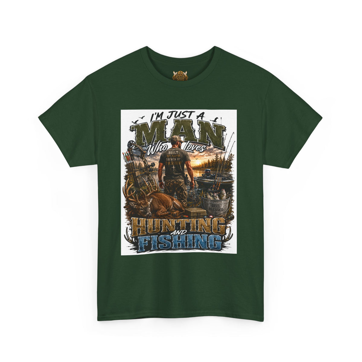 Hunting & Fishing Graphic Tee — "I'm Just a Man Who Loves Hunting and Fishing"