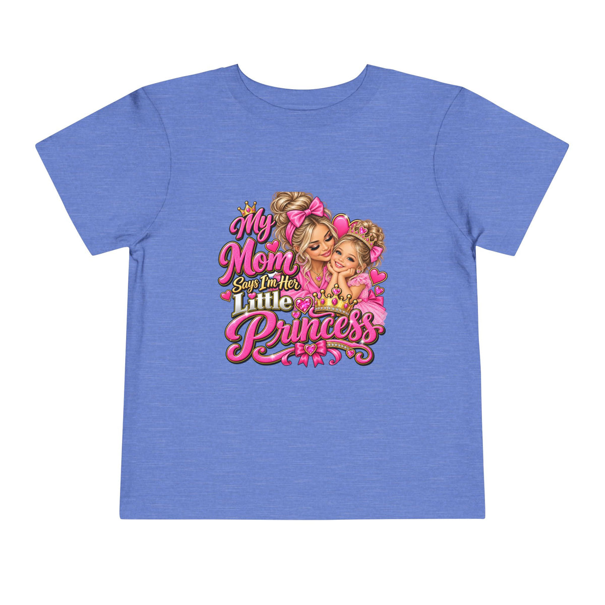 Toddler Tee — “My Mom Says I’m Her Little Princess” Pink Princess Graphic