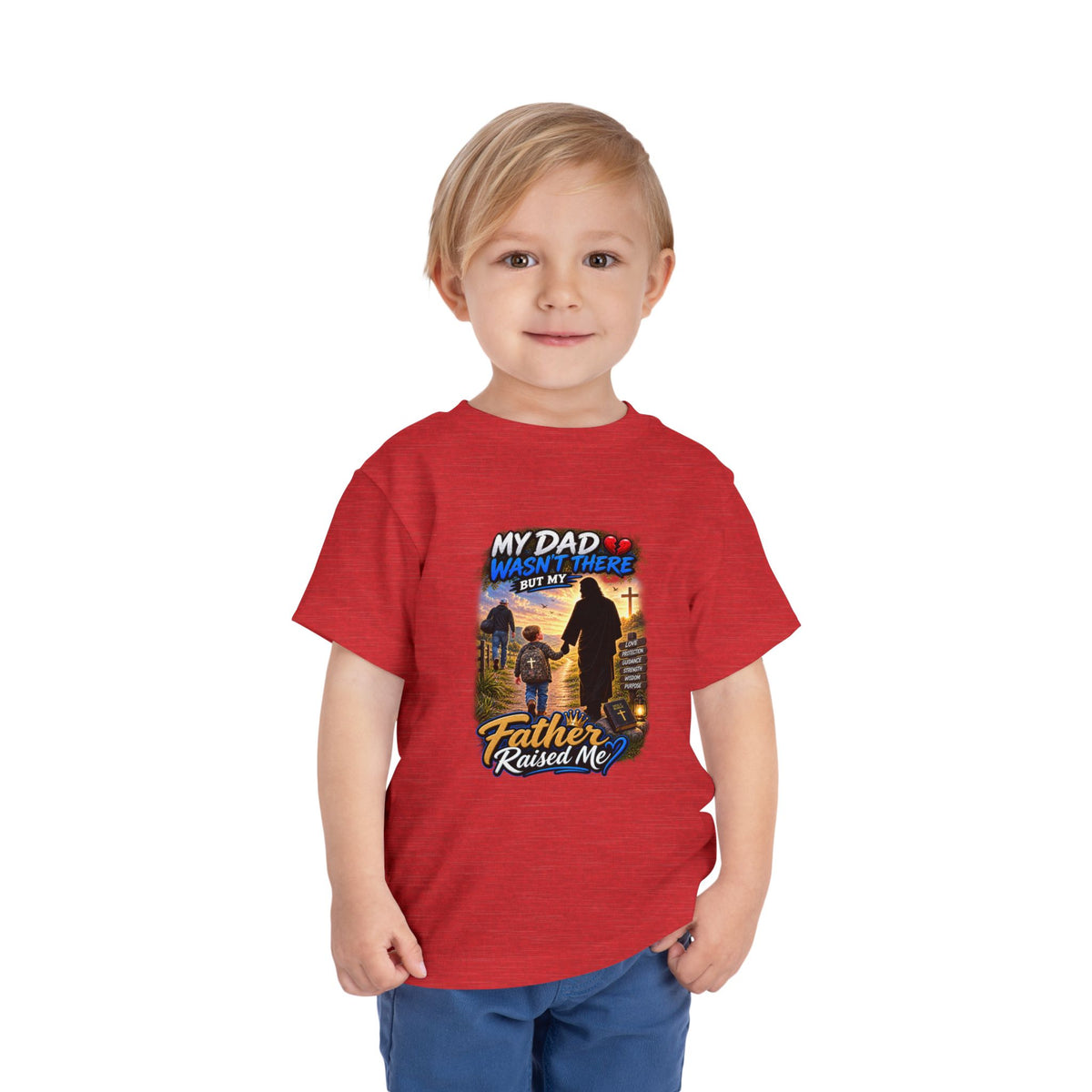 Toddler Tee — "My Dad Wasn't There But My Father Raised Me" Memorial Kids Shirt