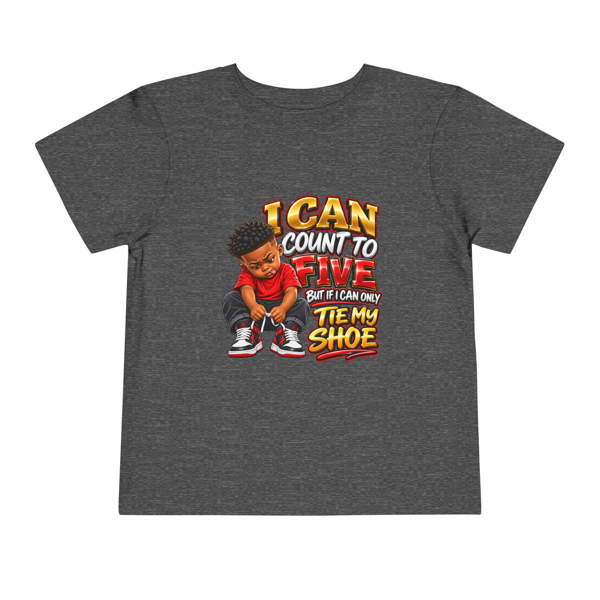 Toddler Tee — "I Can Count to Five But I Can Only Tie My Shoe" Graphic