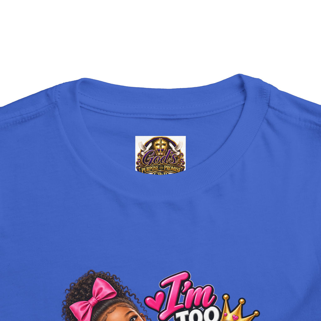 Toddler Tee — "I'm Too Cute to Be Mom's Problem Child" Cute Girl Graphic