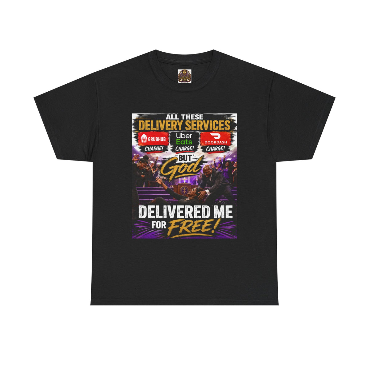 Christian Faith T‑Shirt — "All These Delivery Services But God Delivered Me For Free" Inspirational Tee