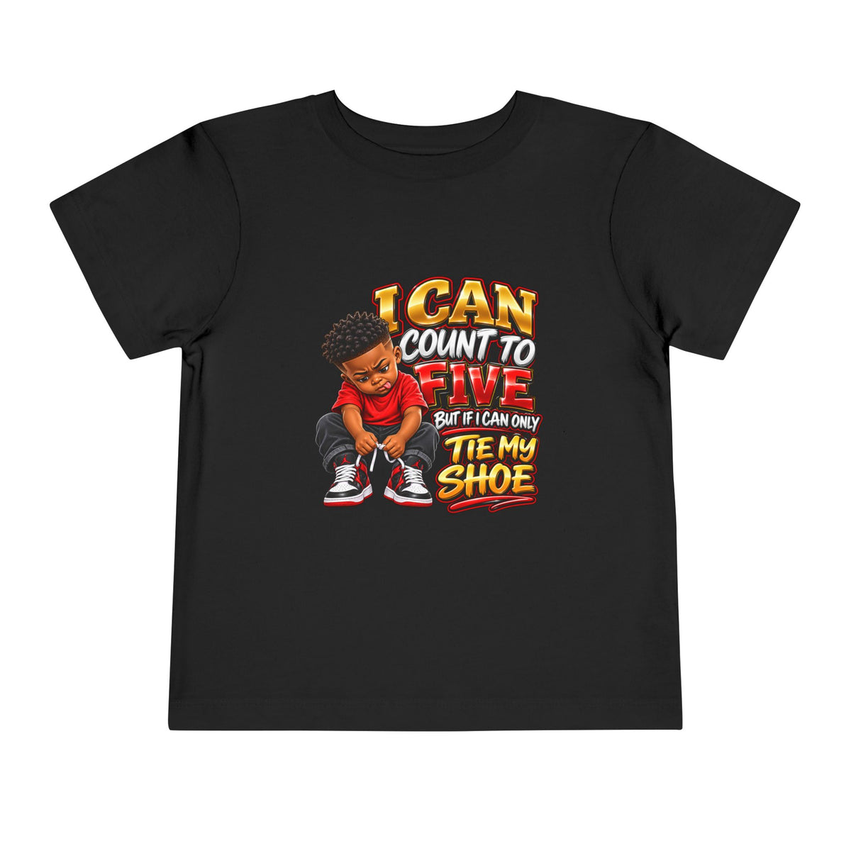 Toddler Tee — "I Can Count to Five But I Can Only Tie My Shoe" Graphic