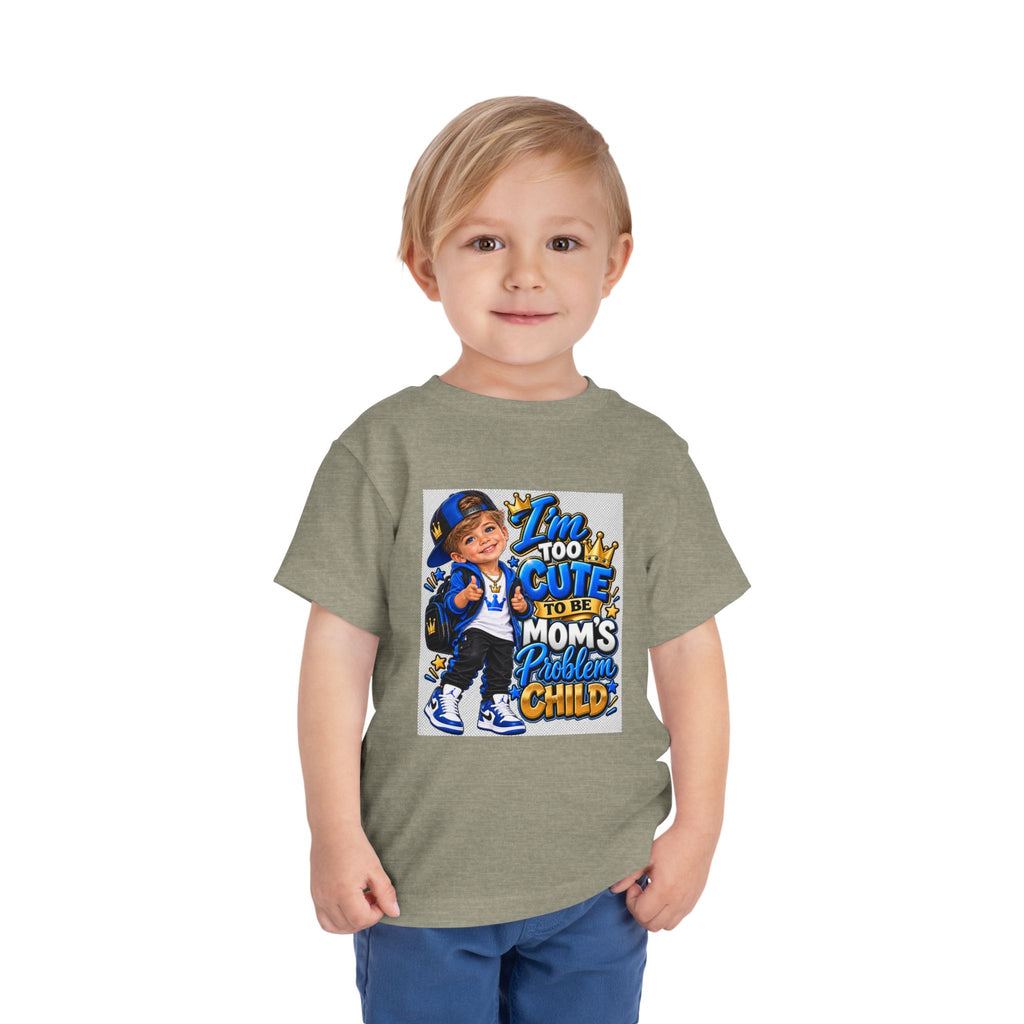 Toddler Tee — "Too Cute to Be Mom's Problem Child" Graphic