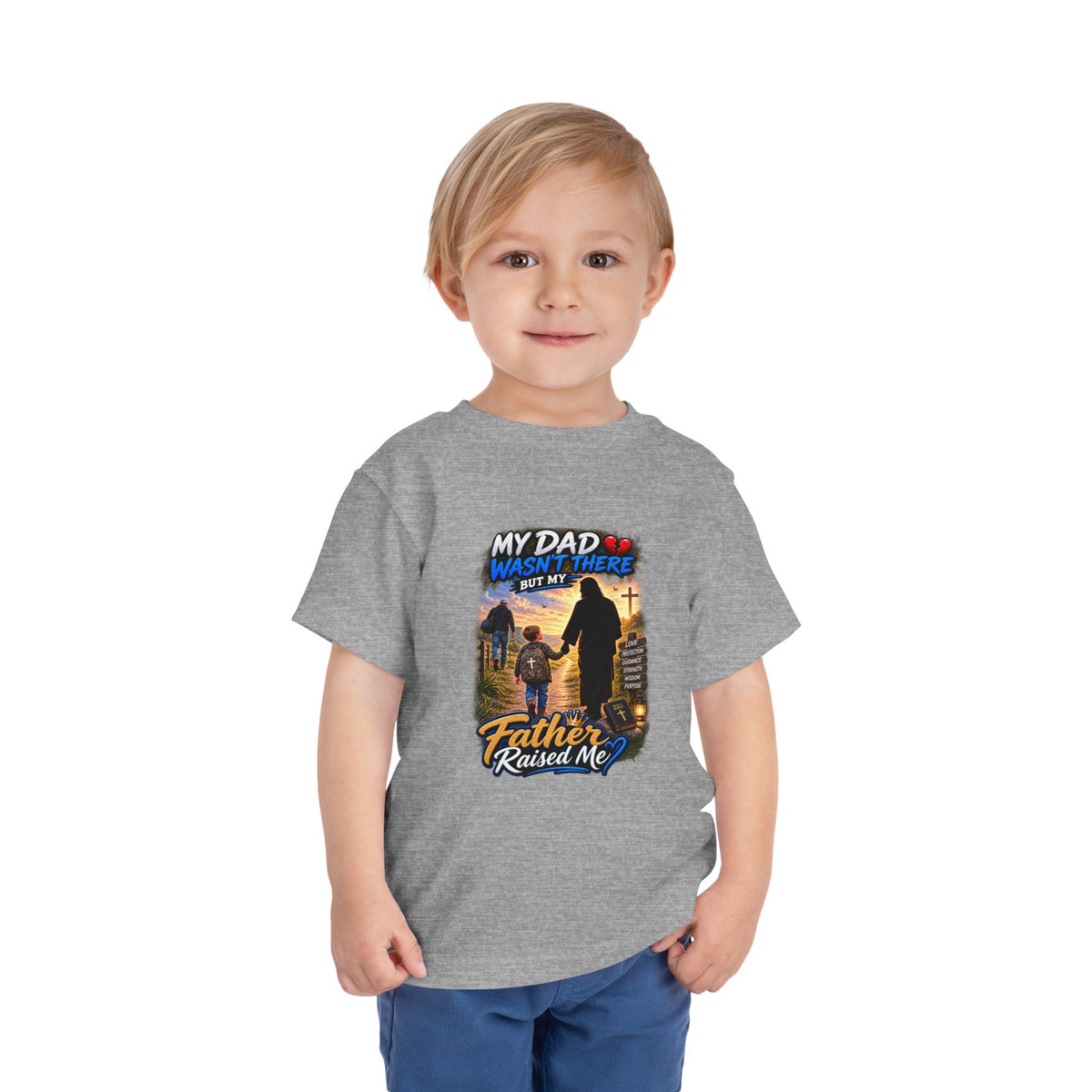 Toddler Tee — "My Dad Wasn't There But My Father Raised Me" Memorial Kids Shirt
