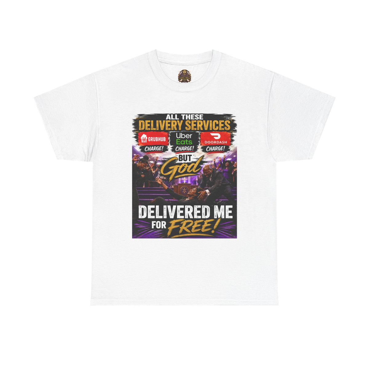 Christian Faith T‑Shirt — "All These Delivery Services But God Delivered Me For Free" Inspirational Tee