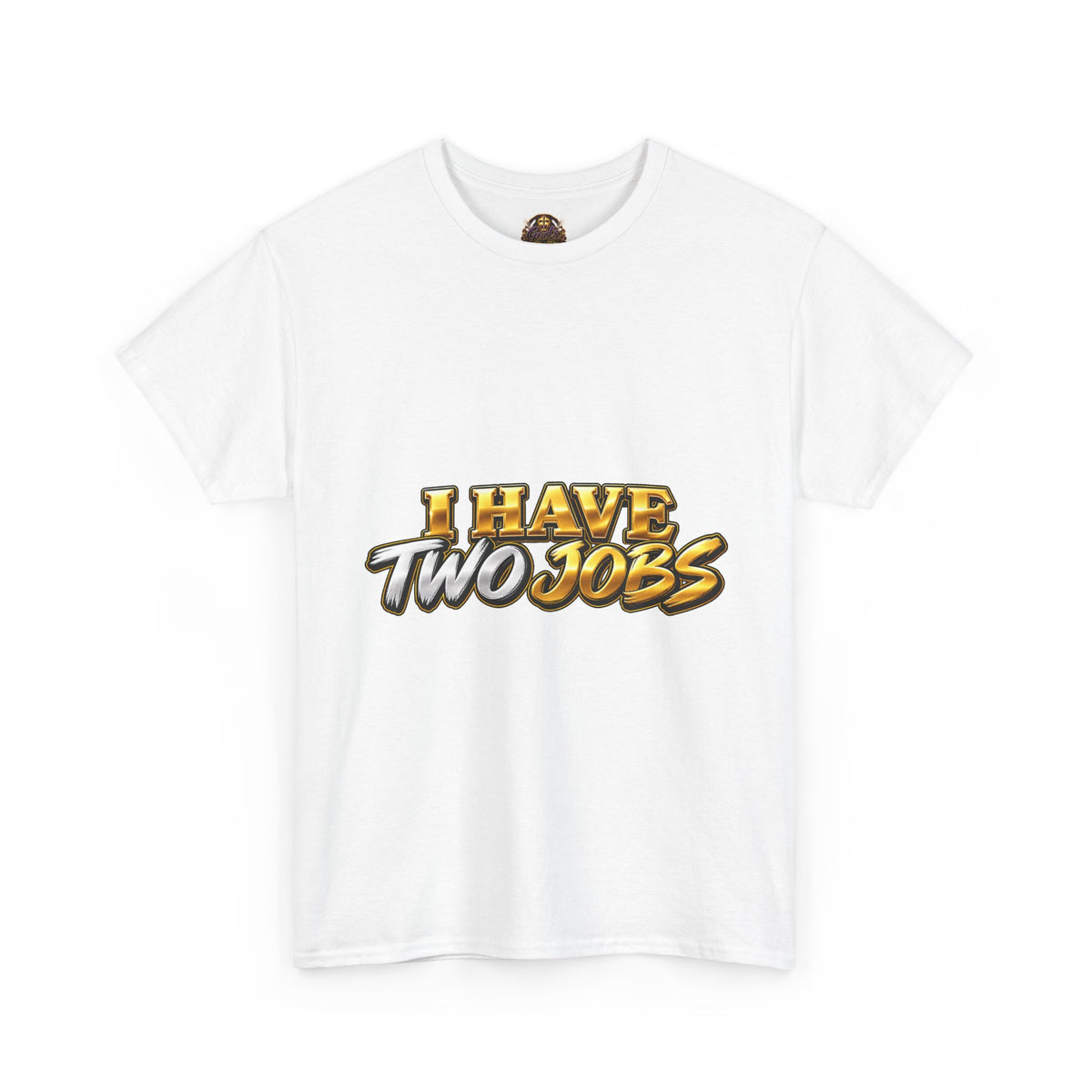 T‑Shirt — “I Have Two Jobs” Graphic Tee (Front Text + Back: “1 Stay Holy / 2 Stay Prayed Up”)