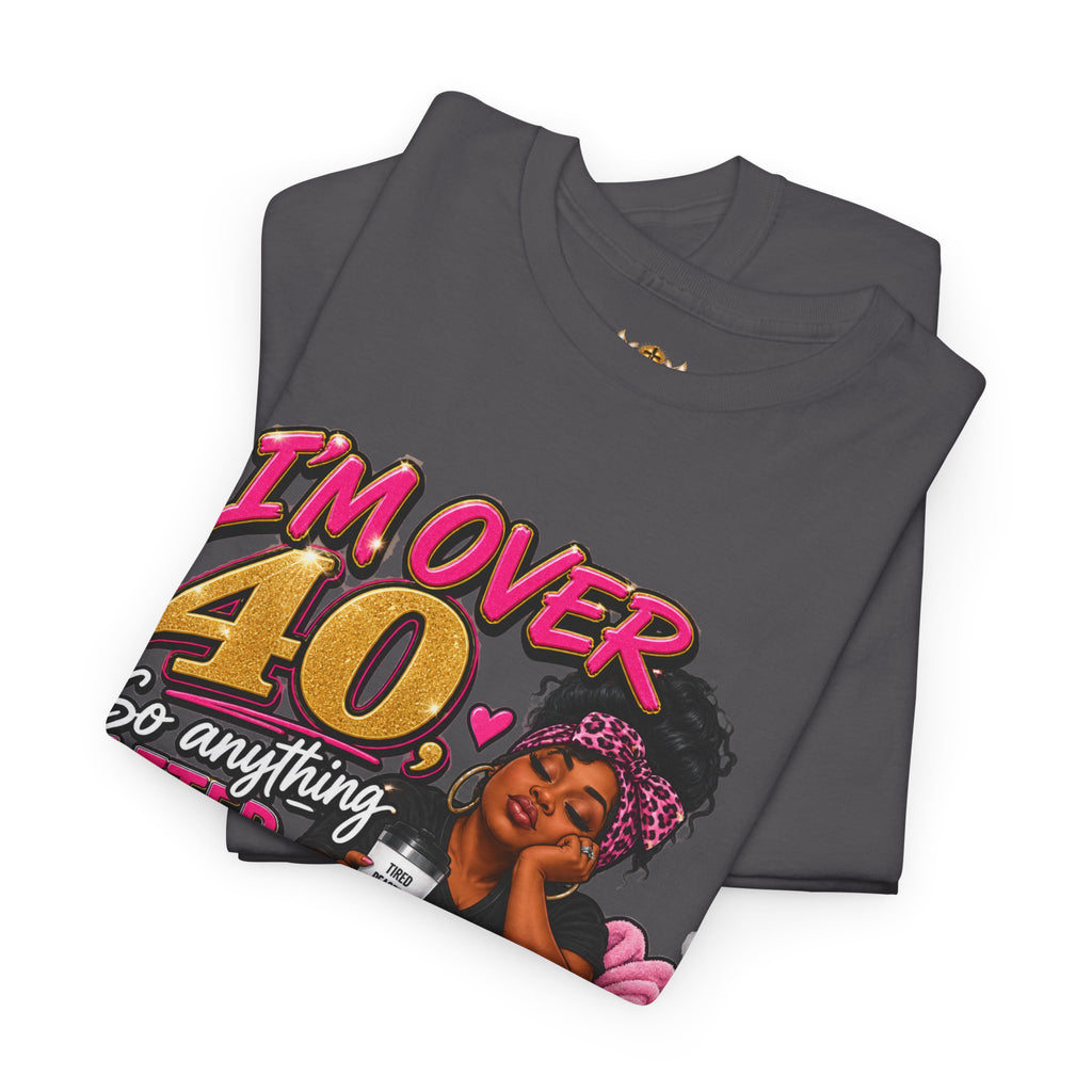 Over 40 Bedtime Tee — Funny 'I'm Over 40, Something After 5PM Is Past My Bedtime' Graphic T-Shirt