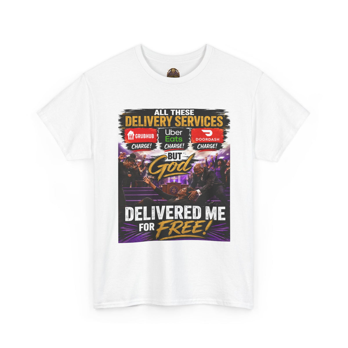 Christian Faith T‑Shirt — "All These Delivery Services But God Delivered Me For Free" Inspirational Tee