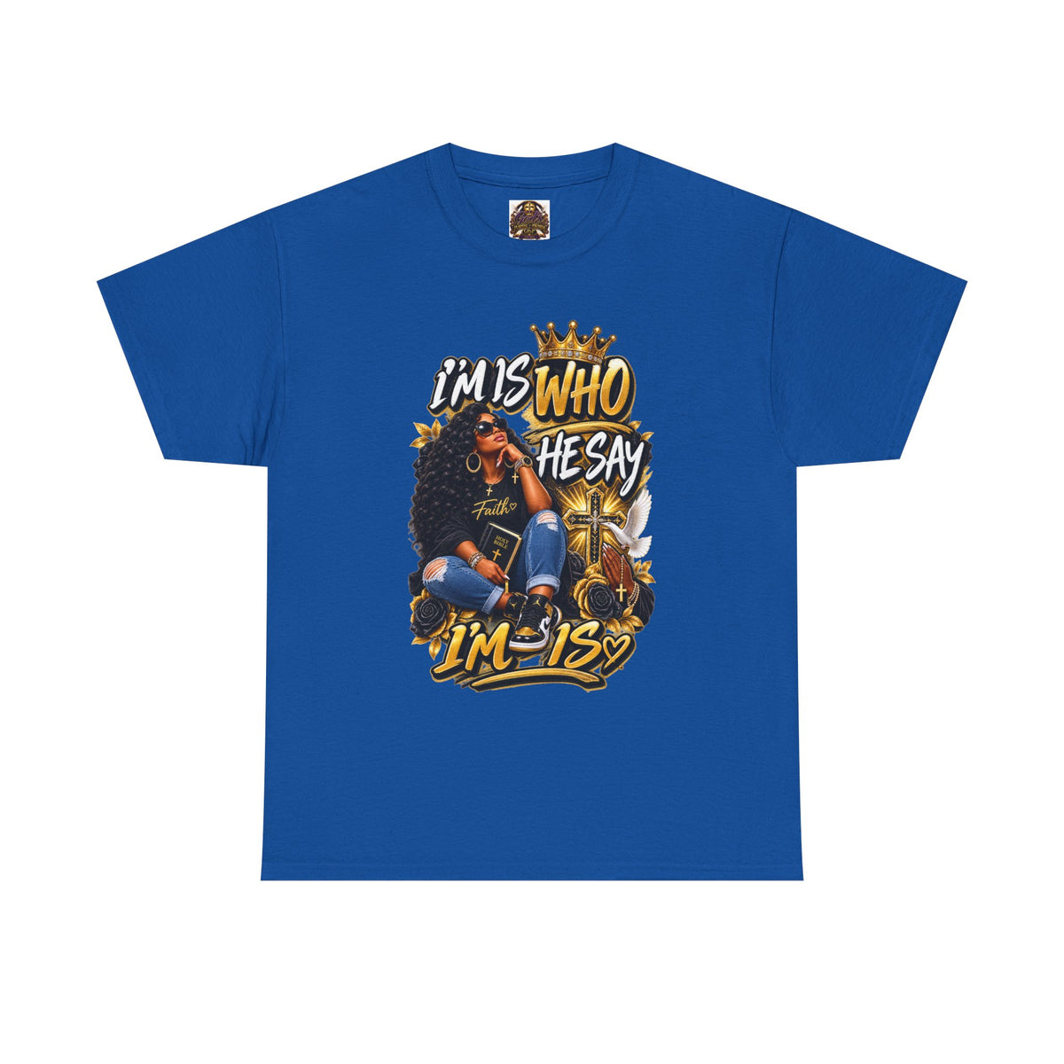 I'm Who They Say I'm Is T-Shirt — Black Girl Magic Graphic Tee