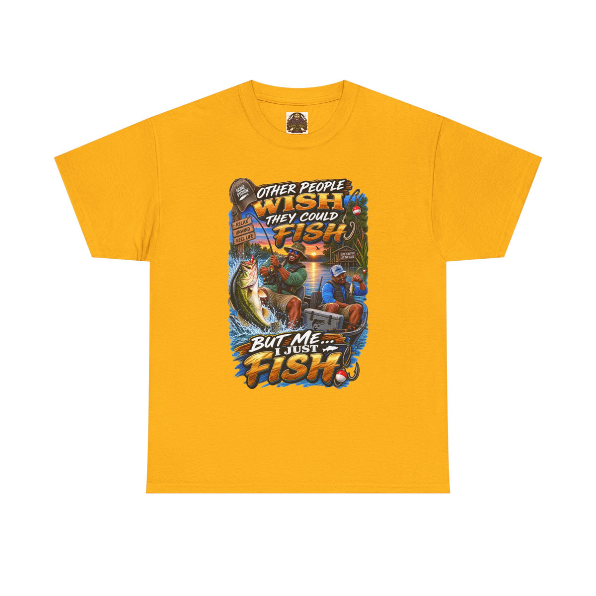 Fishing T-Shirt — "Other People Wish They Could Fish, But Me I Just Fish" Graphic Tee