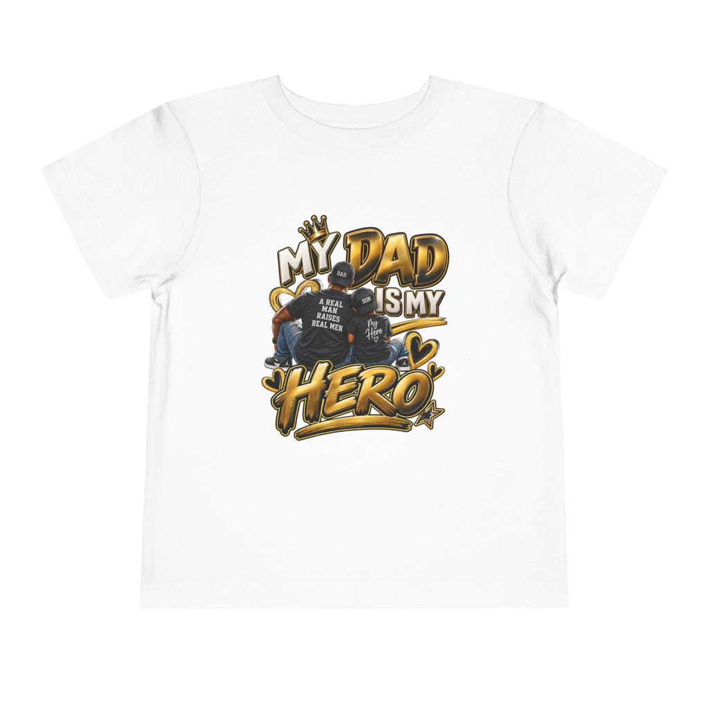 Toddler Tee — "My Dad Is My Hero" Firefighter Design