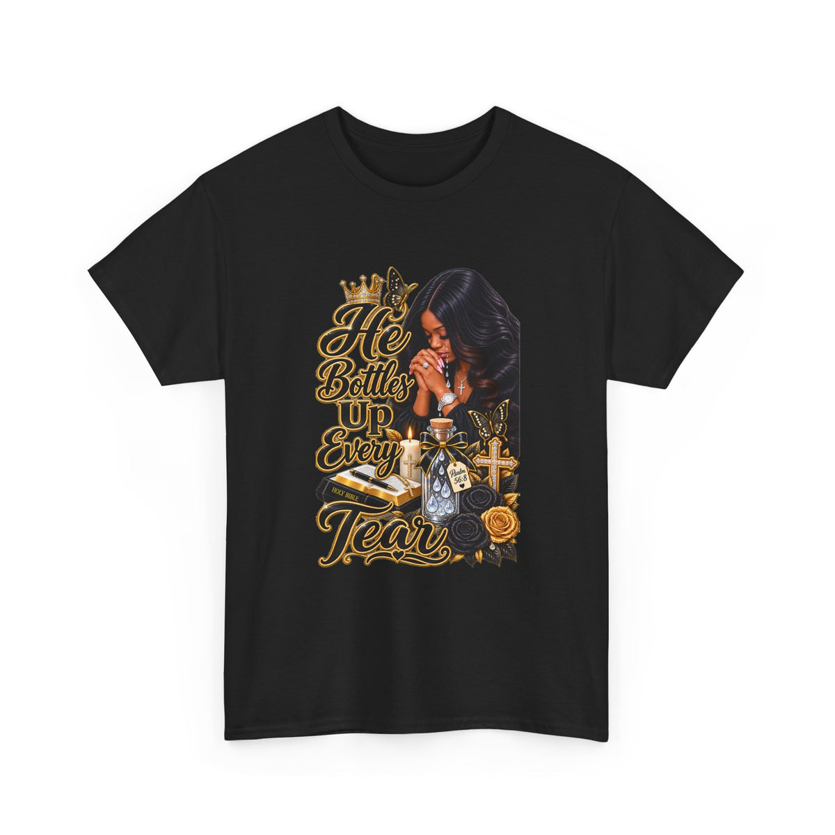 T-Shirt — "He Bottled Up Every Tear" Prayerful Memorial Graphic Tee