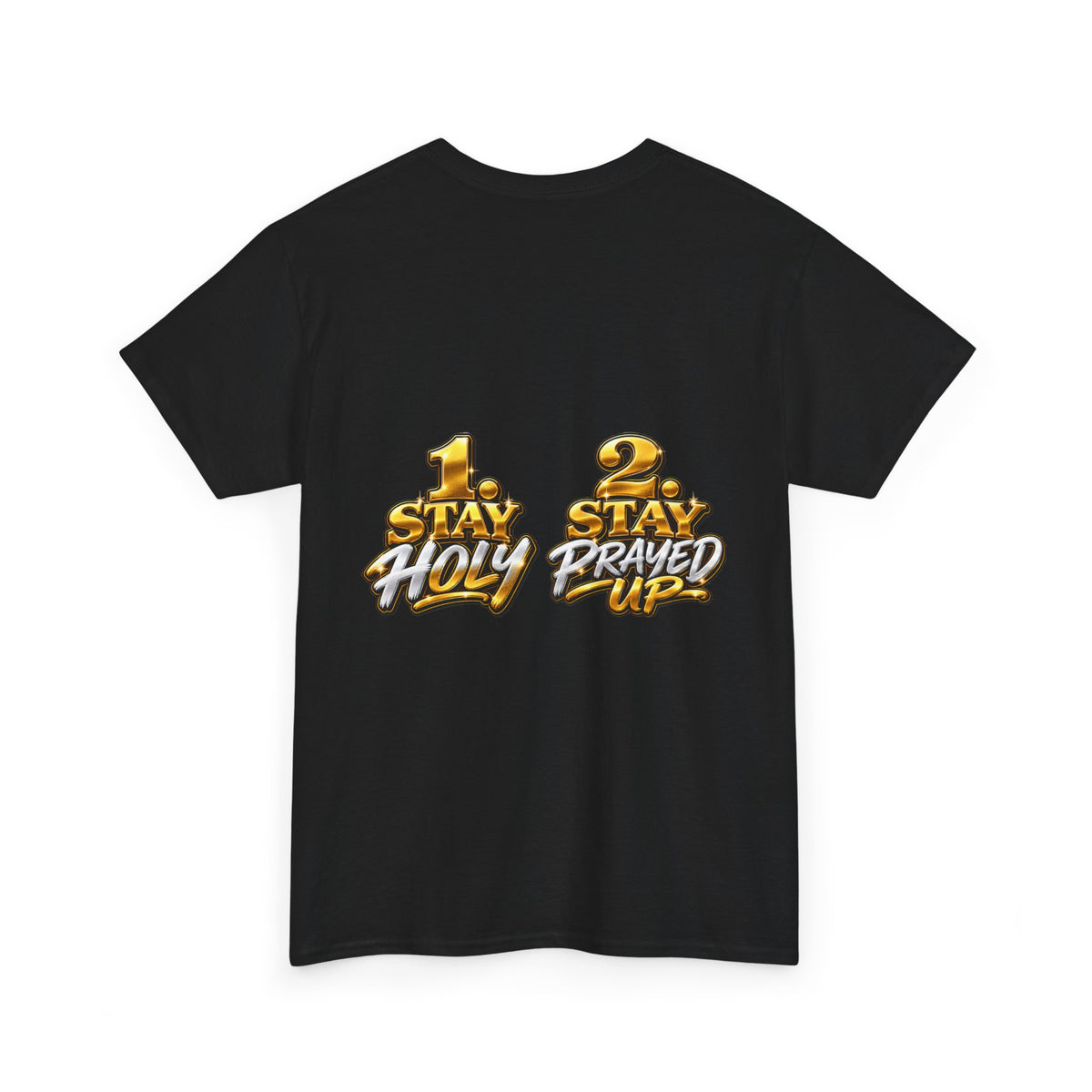 T‑Shirt — “I Have Two Jobs” Graphic Tee (Front Text + Back: “1 Stay Holy / 2 Stay Prayed Up”)
