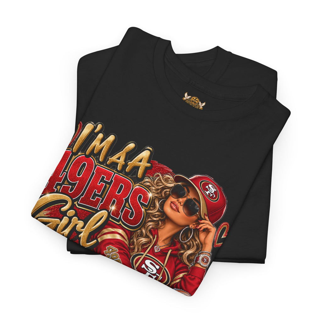 49ers Girl T-Shirt — "I'm a 49ers Girl" Fan Tee with Go Niners Backprint