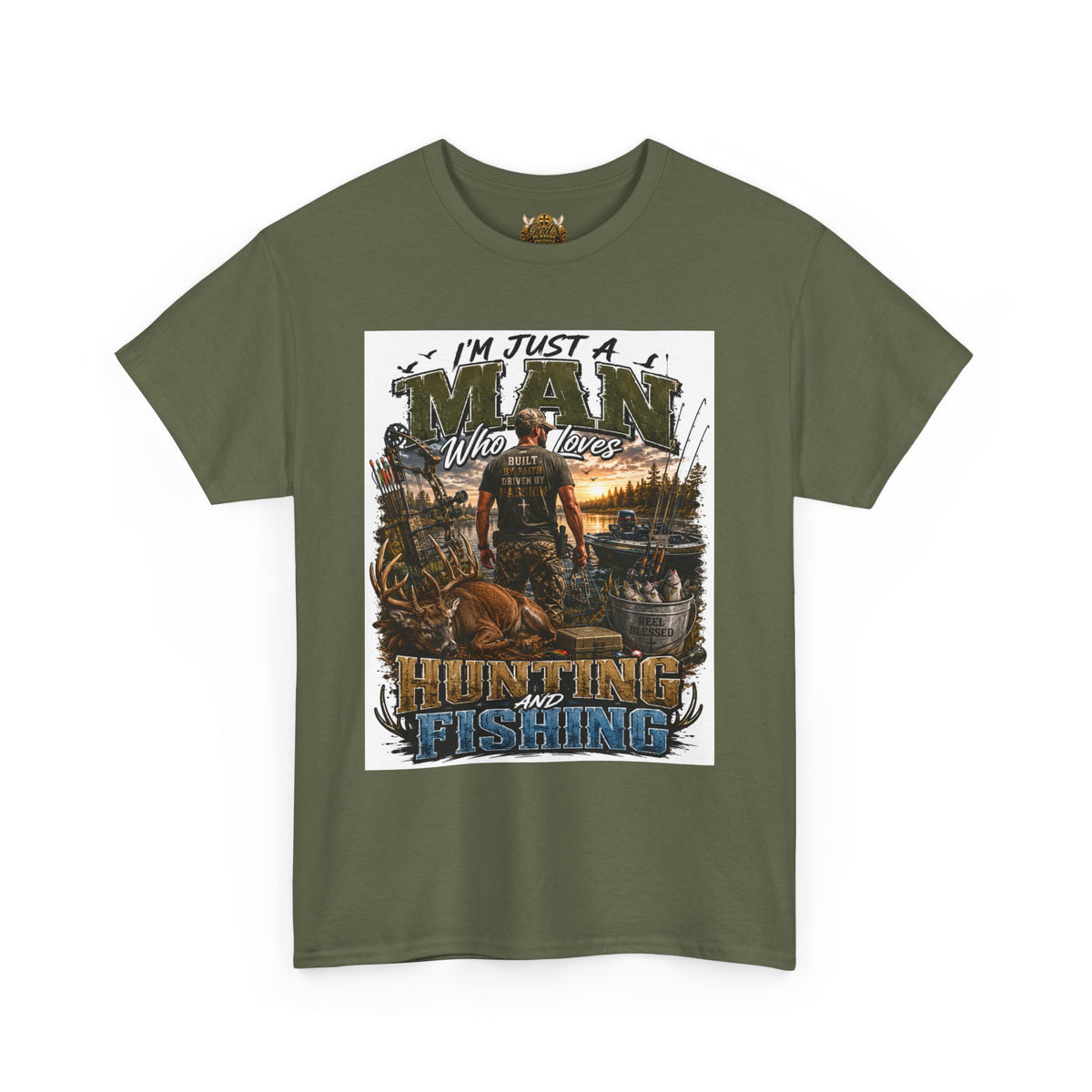 Hunting & Fishing Graphic Tee — "I'm Just a Man Who Loves Hunting and Fishing"