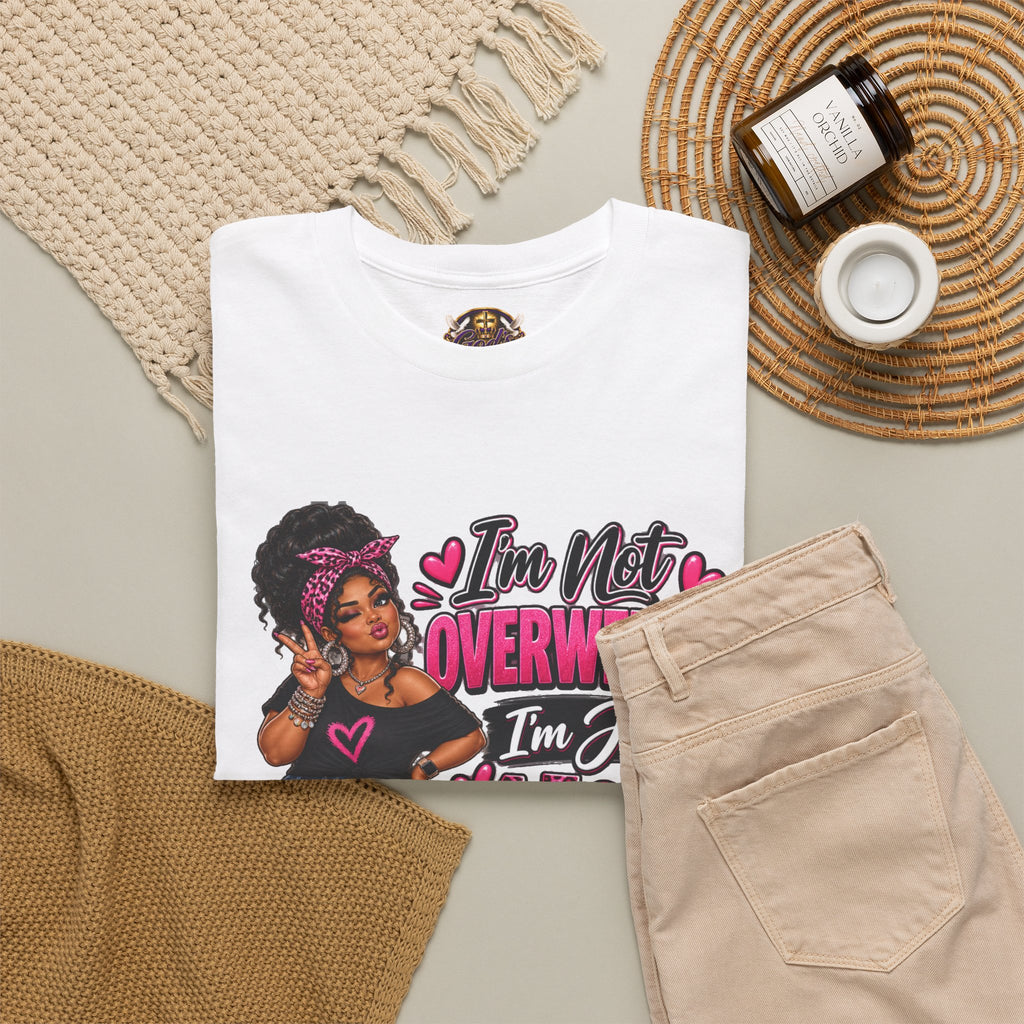 “I’m Not Overweight I’m Just A Lot To Love” Plus-Size Empowerment T-Shirt