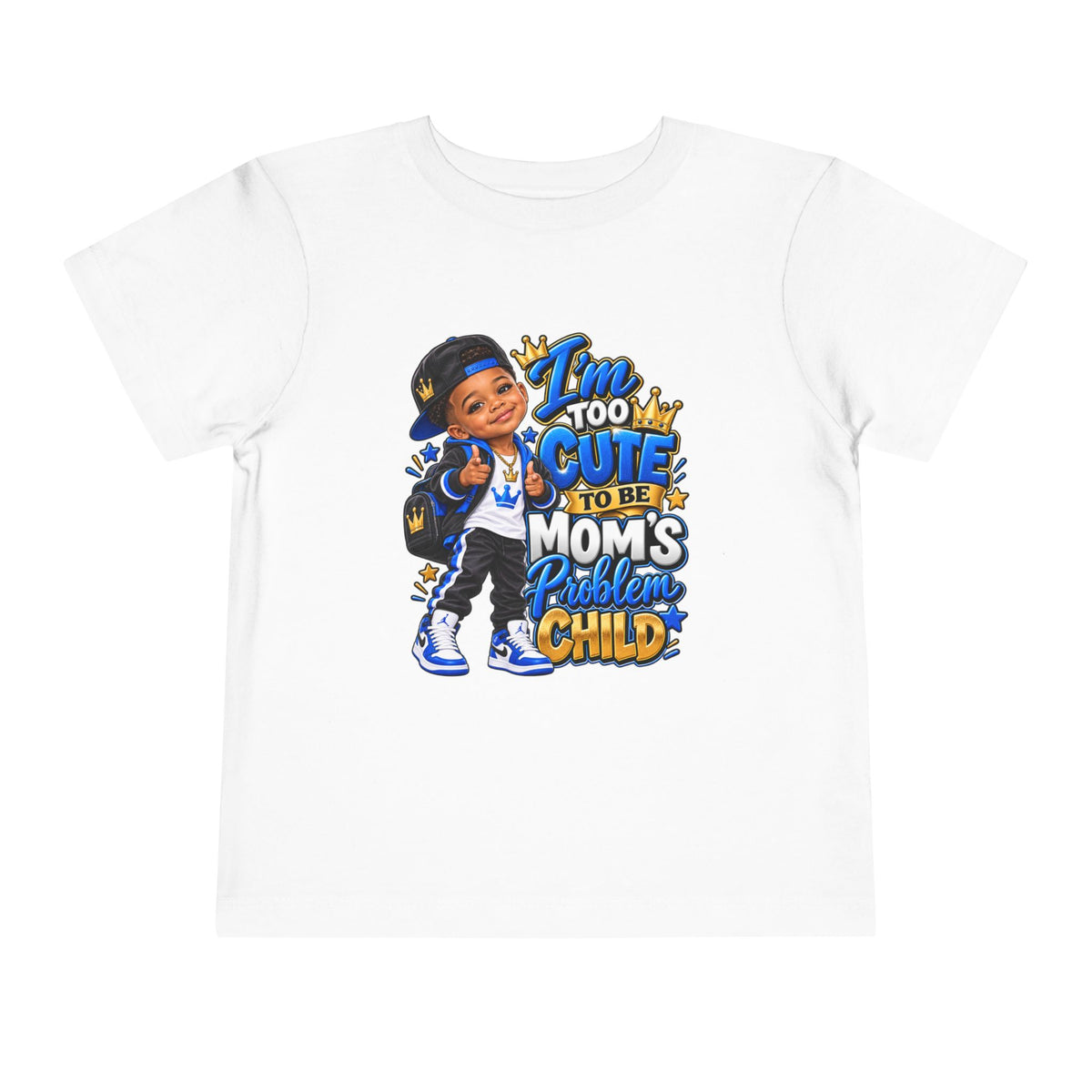 Toddler Tee — “I’m Too Cute to Be Mom’s Problem Child” Cute Boy Graphic