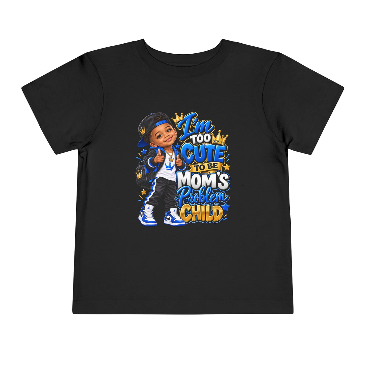 Toddler Tee — “I’m Too Cute to Be Mom’s Problem Child” Cute Boy Graphic