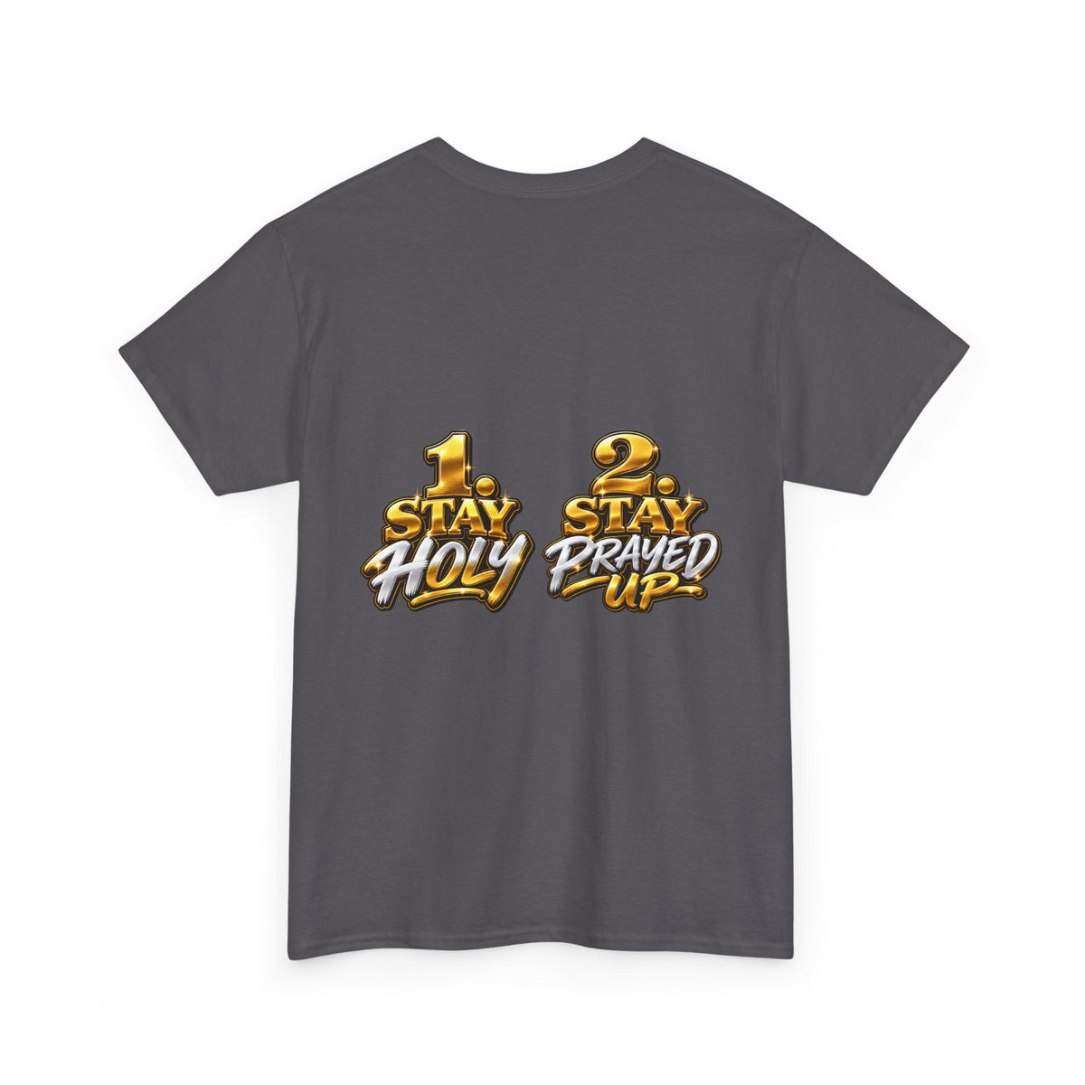 T‑Shirt — “I Have Two Jobs” Graphic Tee (Front Text + Back: “1 Stay Holy / 2 Stay Prayed Up”)