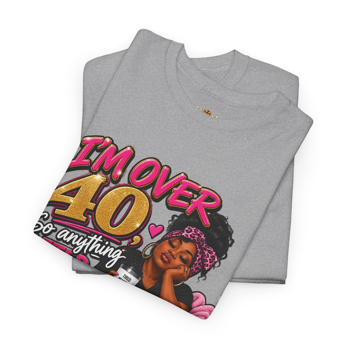 Over 40 Bedtime Tee — Funny 'I'm Over 40, Something After 5PM Is Past My Bedtime' Graphic T-Shirt