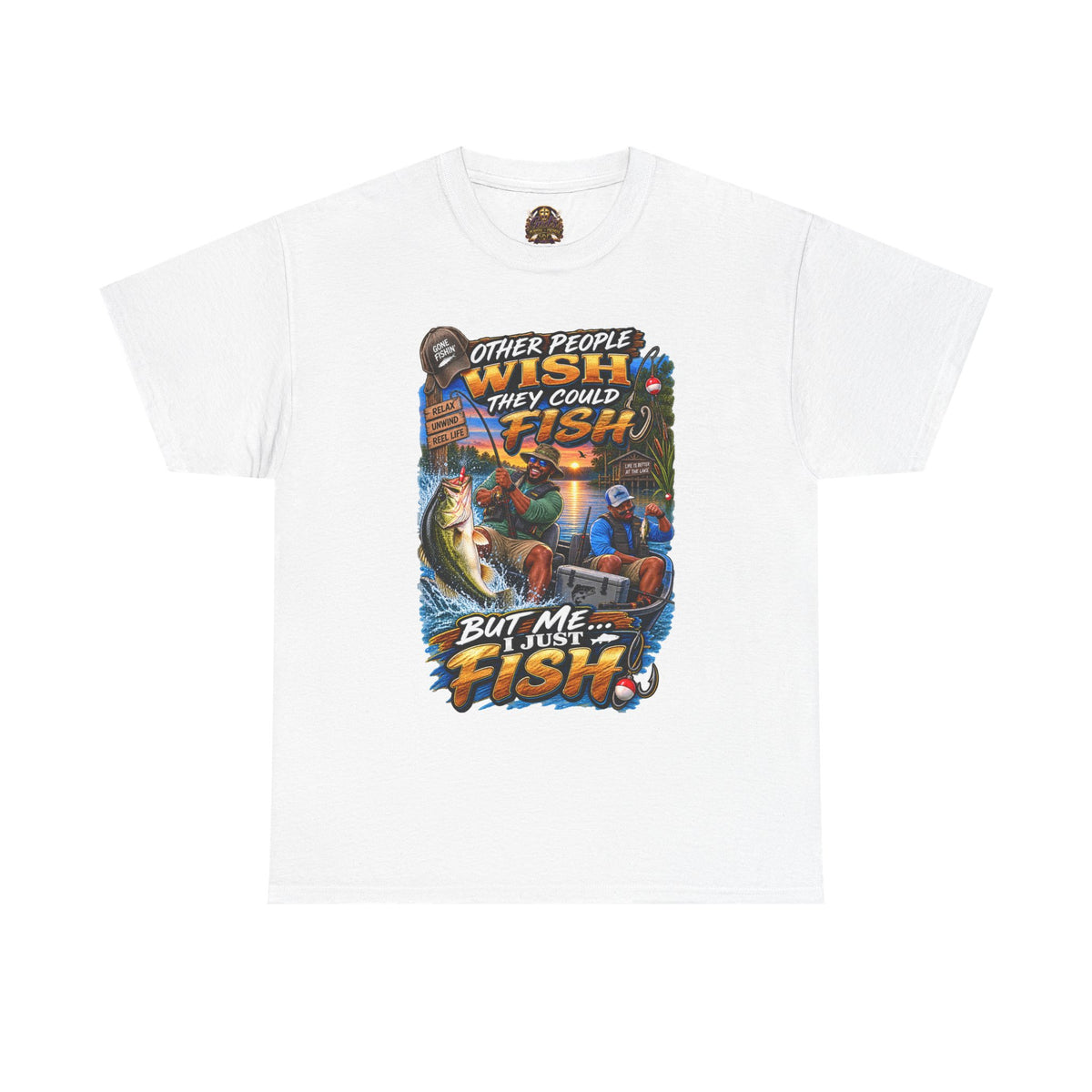 Fishing T-Shirt — "Other People Wish They Could Fish, But Me I Just Fish" Graphic Tee