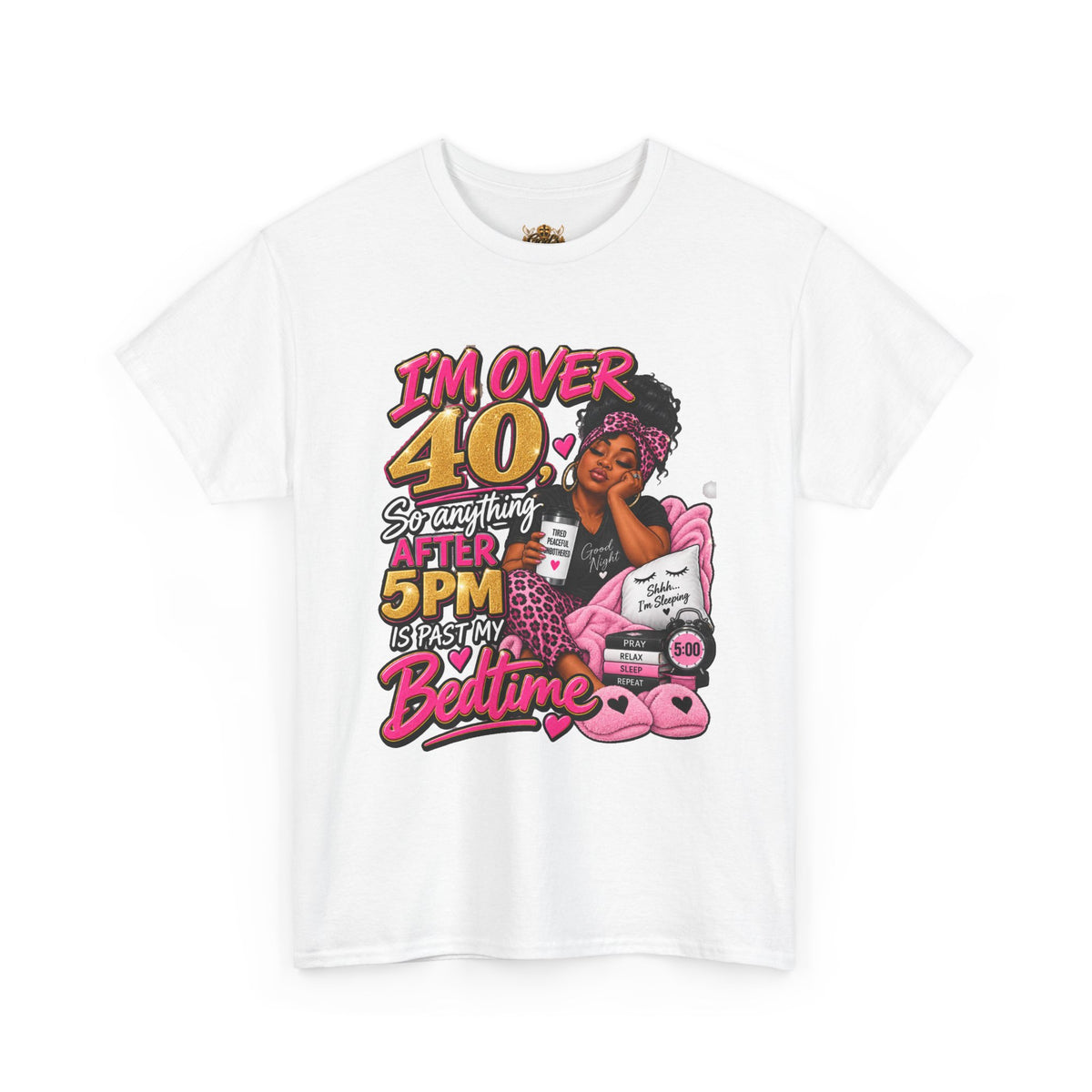 Over 40 Bedtime Tee — Funny 'I'm Over 40, Something After 5PM Is Past My Bedtime' Graphic T-Shirt