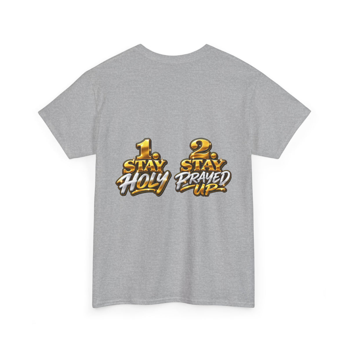 T‑Shirt — “I Have Two Jobs” Graphic Tee (Front Text + Back: “1 Stay Holy / 2 Stay Prayed Up”)