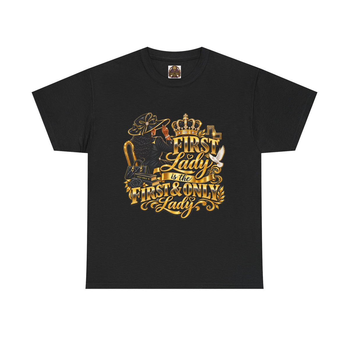 First Lady Tee — "First Lady & The First & Only Lady" Graphic T-Shirt