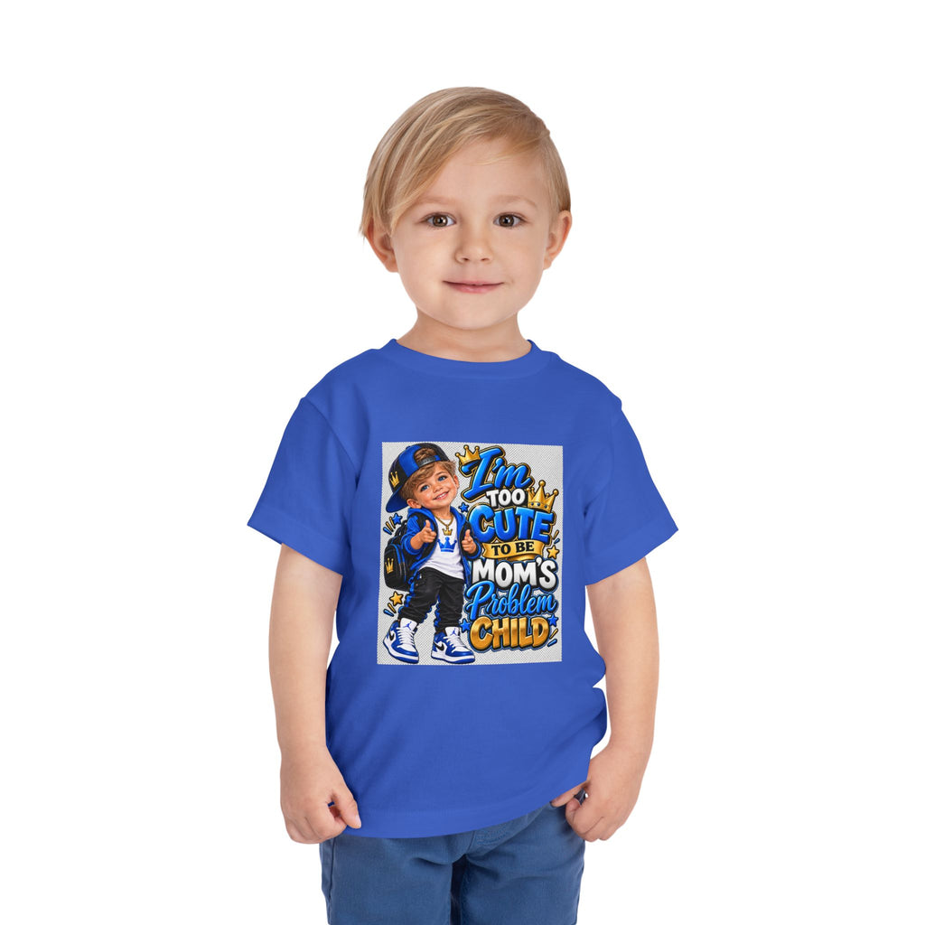 Toddler Tee — "Too Cute to Be Mom's Problem Child" Graphic