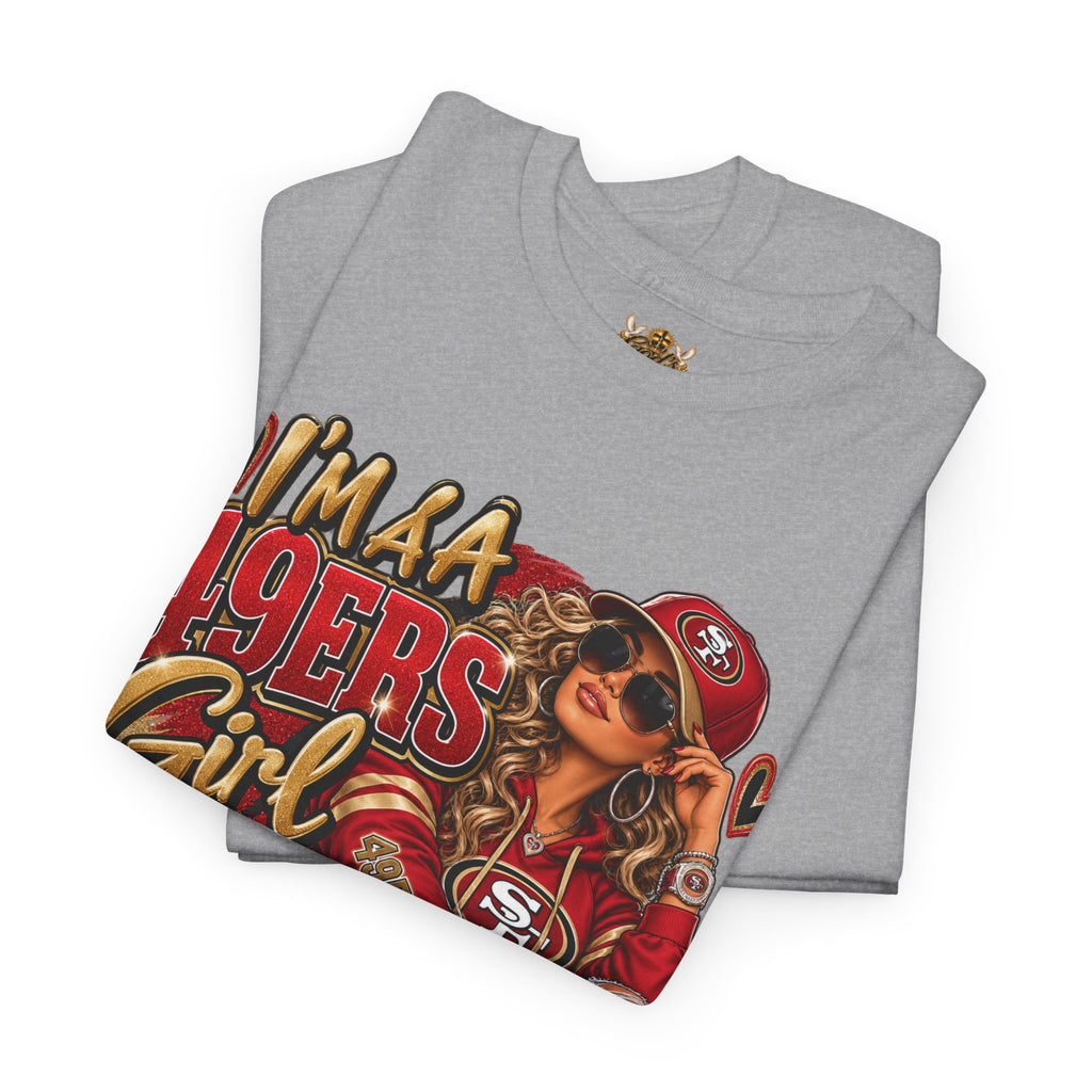 49ers Girl T-Shirt — "I'm a 49ers Girl" Fan Tee with Go Niners Backprint