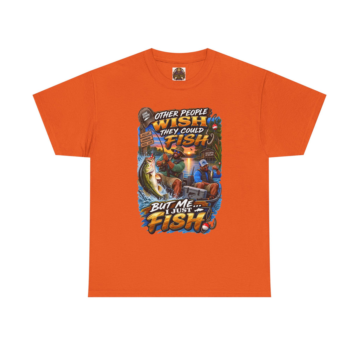 Fishing T-Shirt — "Other People Wish They Could Fish, But Me I Just Fish" Graphic Tee