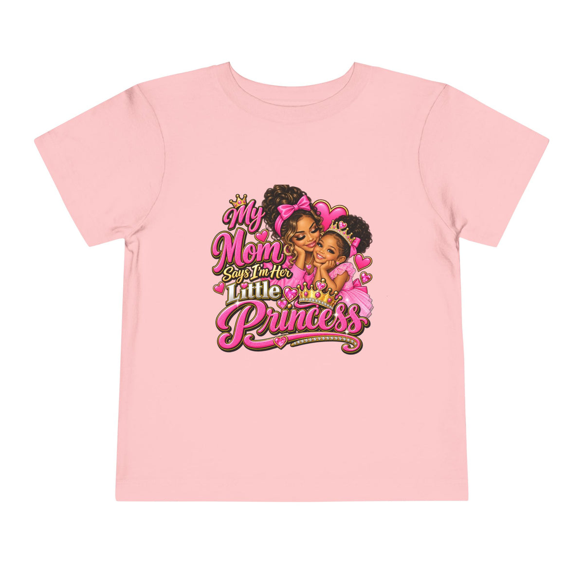 Toddler Tee — “My Mom Calls Me Her Little Princess” Cute Pink Princess Graphic