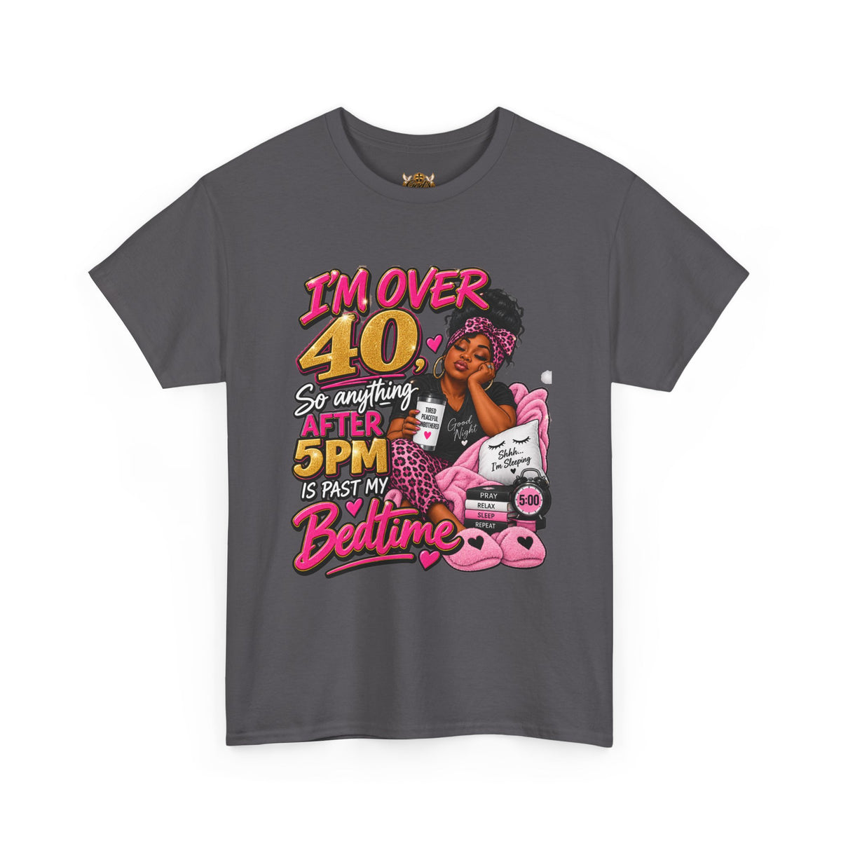 Over 40 Bedtime Tee — Funny 'I'm Over 40, Something After 5PM Is Past My Bedtime' Graphic T-Shirt