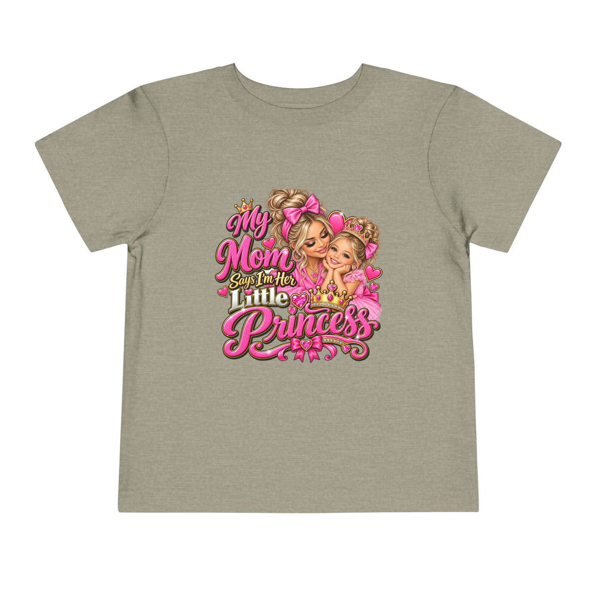 Toddler Tee — “My Mom Says I’m Her Little Princess” Pink Princess Graphic