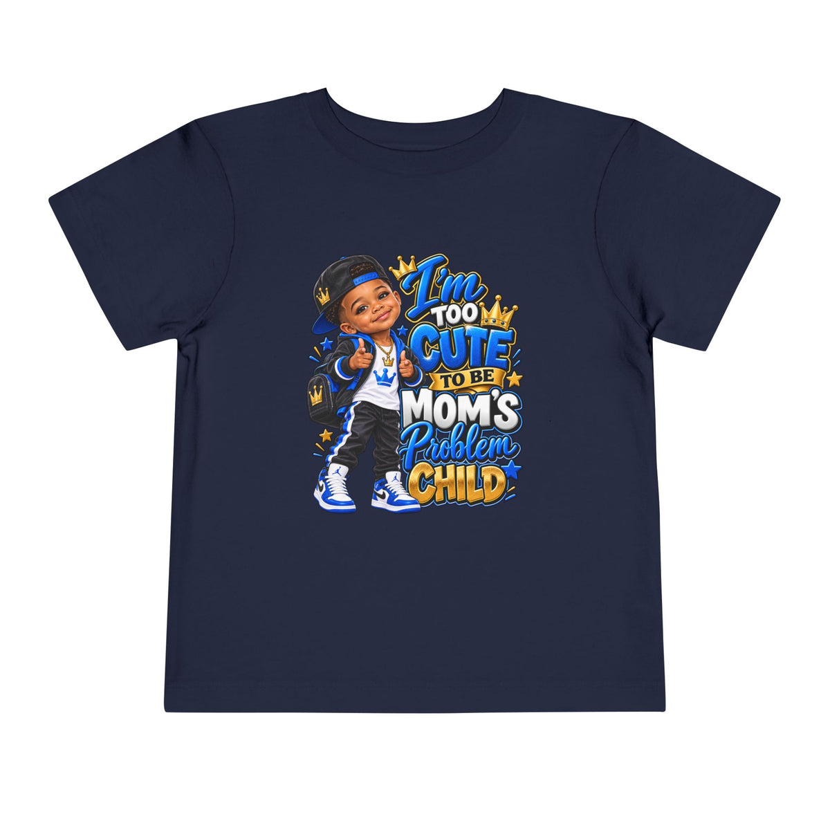 Toddler Tee — “I’m Too Cute to Be Mom’s Problem Child” Cute Boy Graphic