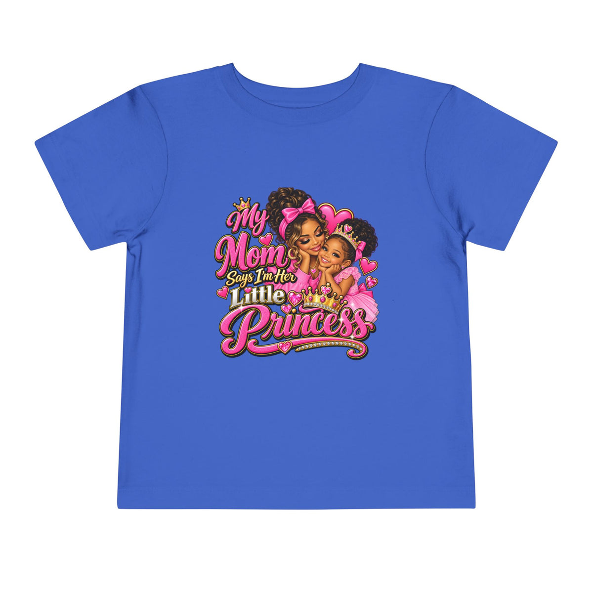 Toddler Tee — “My Mom Calls Me Her Little Princess” Cute Pink Princess Graphic