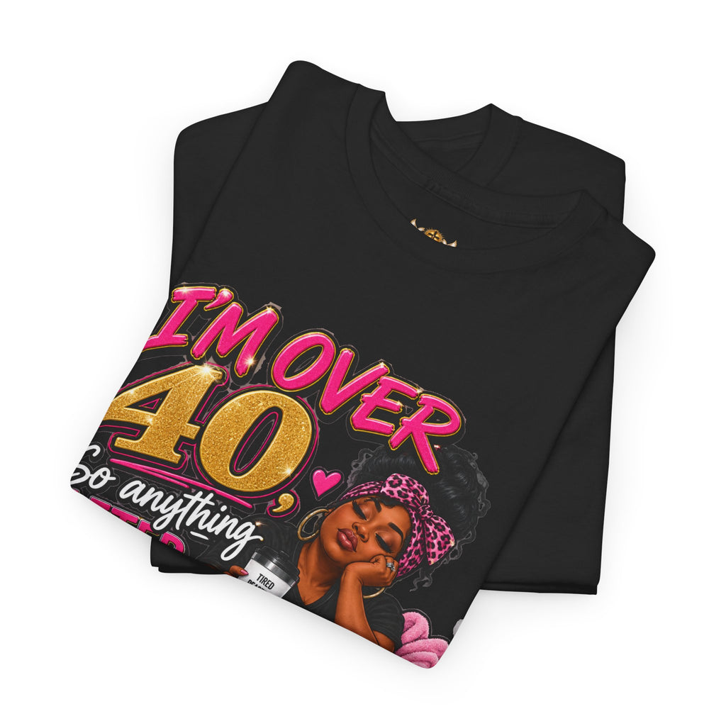 Over 40 Bedtime Tee — Funny 'I'm Over 40, Something After 5PM Is Past My Bedtime' Graphic T-Shirt