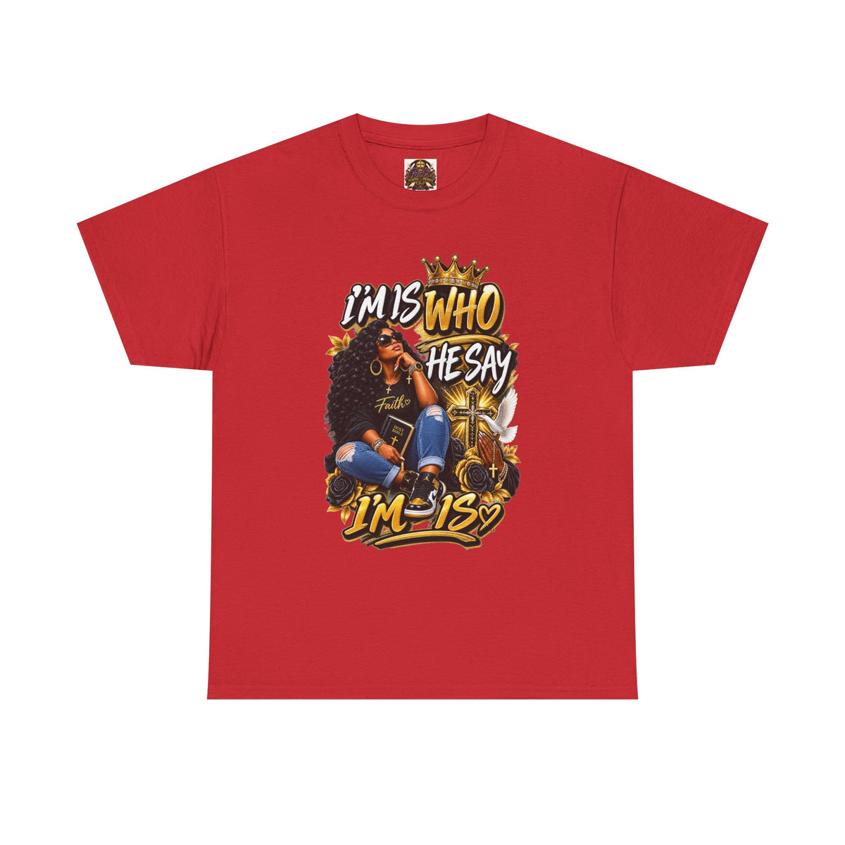 I'm Who They Say I'm Is T-Shirt — Black Girl Magic Graphic Tee
