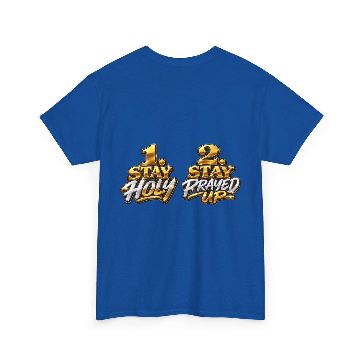 T‑Shirt — “I Have Two Jobs” Graphic Tee (Front Text + Back: “1 Stay Holy / 2 Stay Prayed Up”)